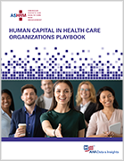 Human Capital in Health Care Organizations Playbook 