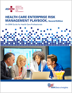 Health Care Enterprise Risk Management Playbook, Second Edition