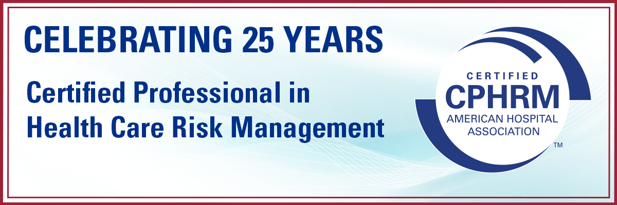 Banner Image Certified Professional in Health Care Risk Management (CPHRM)
